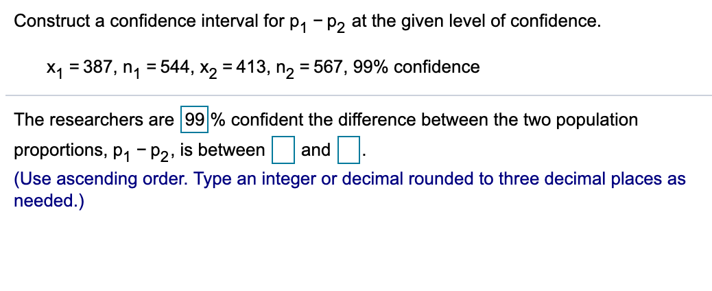 Solved Construct a confidence interval for p, - p, at the | Chegg.com