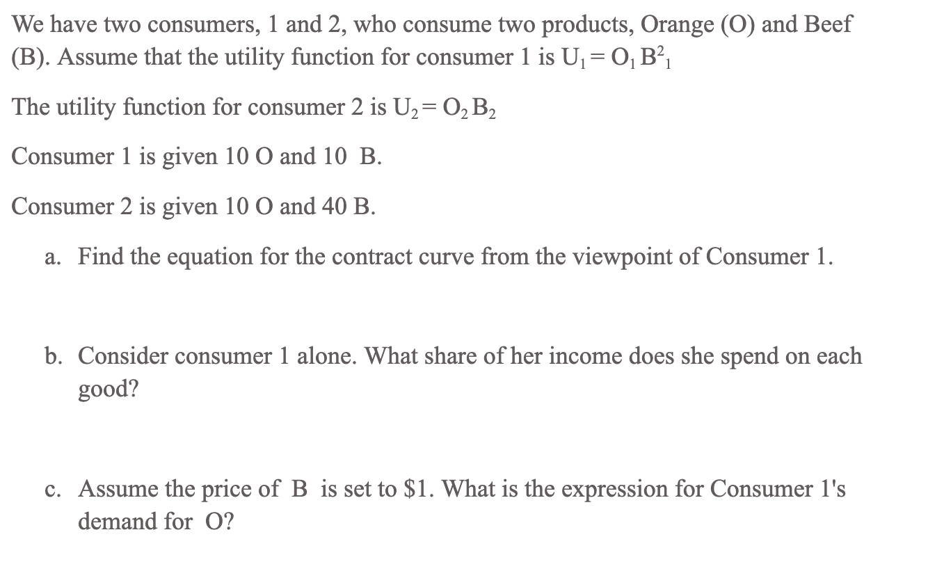 Solved We Have Two Consumers, 1 And 2, Who Consume Two | Chegg.com