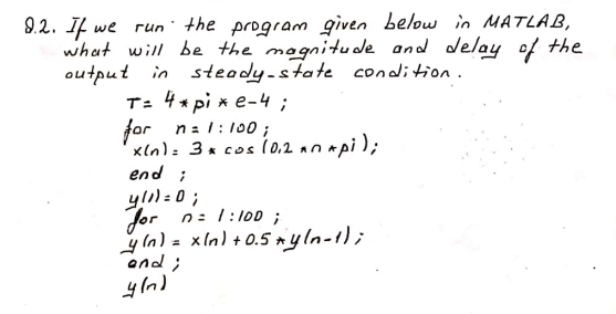 Solved Q.2. If we run the program given below in MATLAB, | Chegg.com