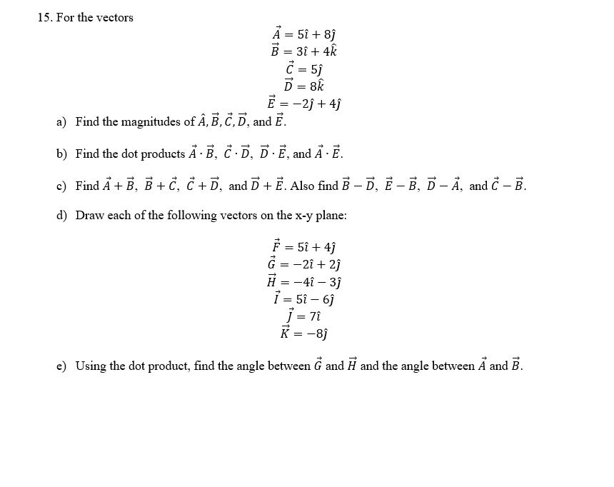 Solved 15 For The Vectors A 5 8 B 3 4k C 5 O Chegg Com