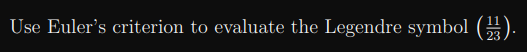 Solved Use Euler's criterion to evaluate the Legendre symbol | Chegg.com