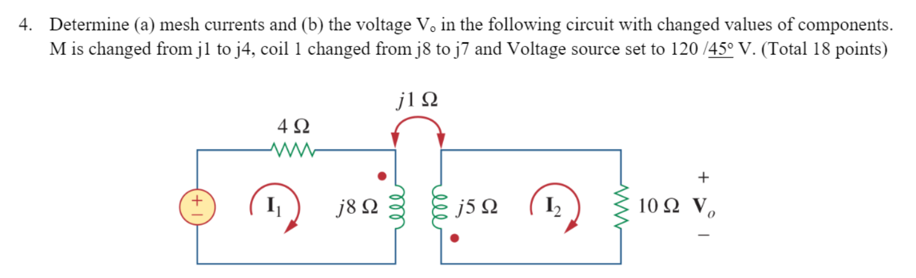 Solved 4. Determine (a) mesh currents and (b) the voltage V, | Chegg.com