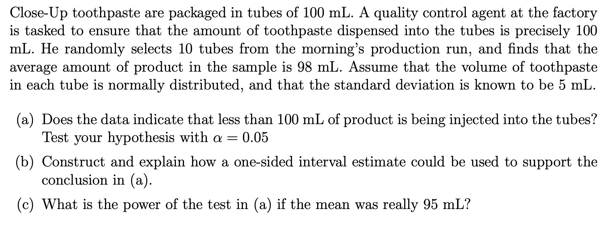 Solved Close-Up toothpaste are packaged in tubes of 100 mL. | Chegg.com