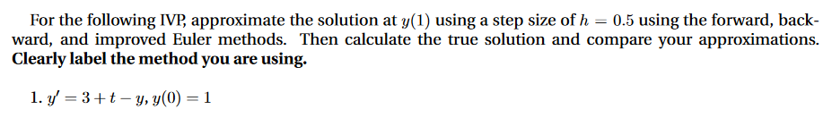 Solved For the following IVP, approximate the solution at | Chegg.com