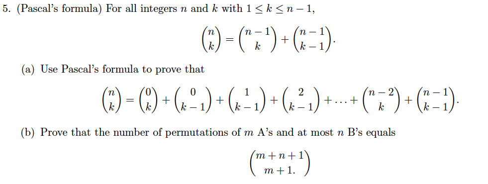 Solved 5. (Pascal's formula) For all integers n and k with 1 | Chegg.com