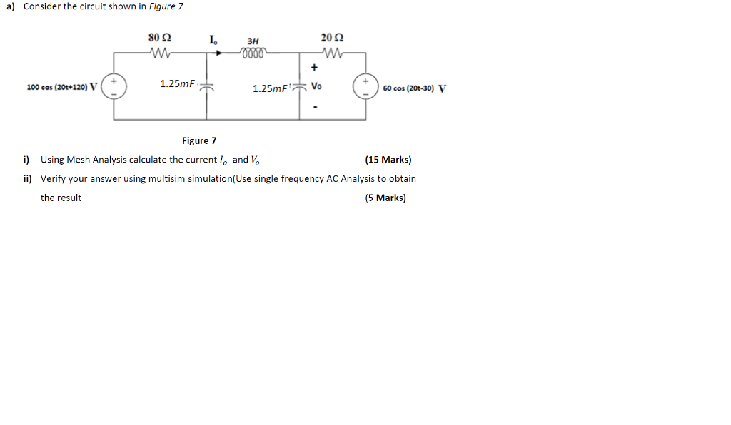 Solved a) Consider the circuit shown in Figure 7 I. 8092 w | Chegg.com