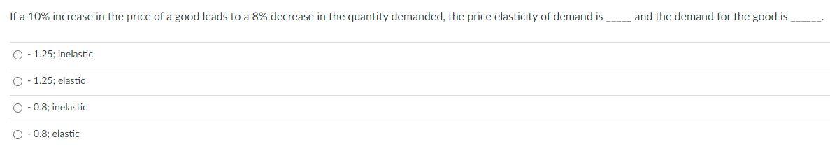 Solved If a 10% increase in the price of a good leads to a | Chegg.com