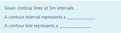 Solved Given contour lines at 5m intervals, A contour | Chegg.com