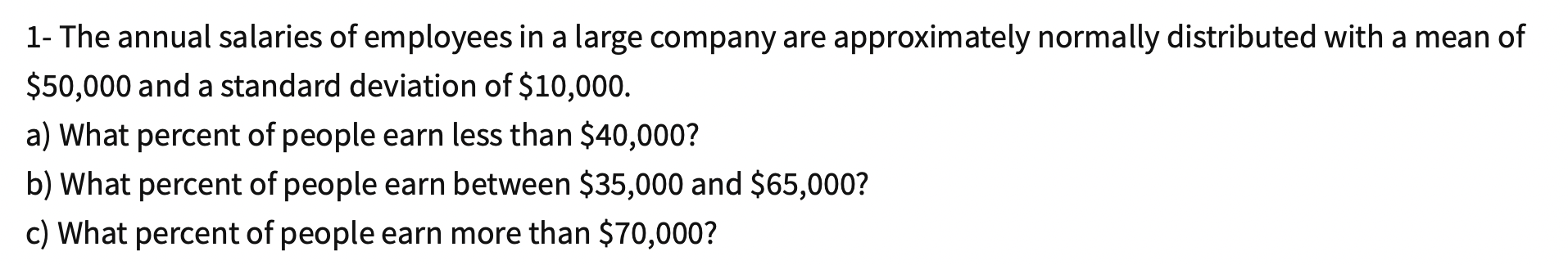 Solved 1- The annual salaries of employees in a large | Chegg.com