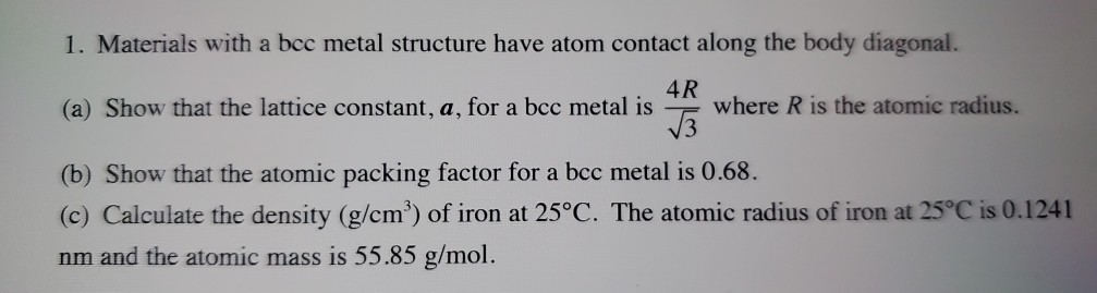 Solved 1. Materials with a bcc metal structure have atom | Chegg.com