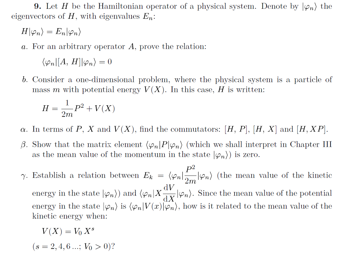 Solved 9 Let H Be The Hamiltonian Operator Of A Physical Chegg Com
