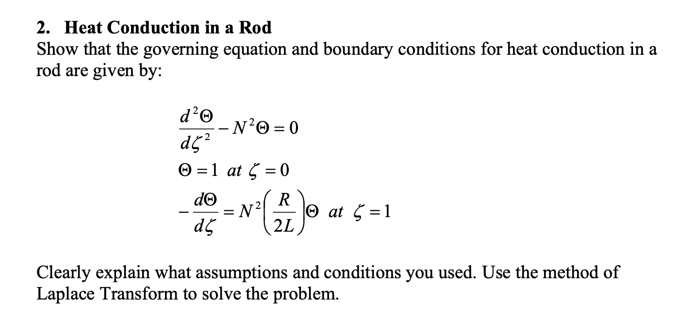 Solved Heat Conduction in a RodShow that the governing | Chegg.com
