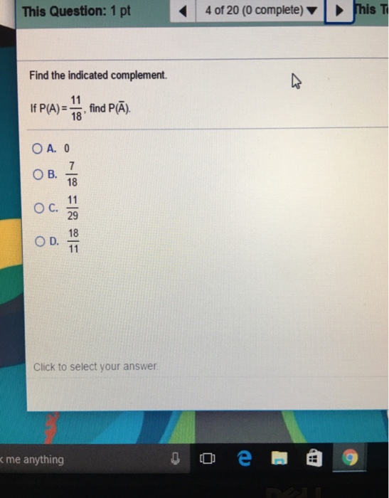 Solved Find the indicated complement. If P(A) = 11/18, find | Chegg.com