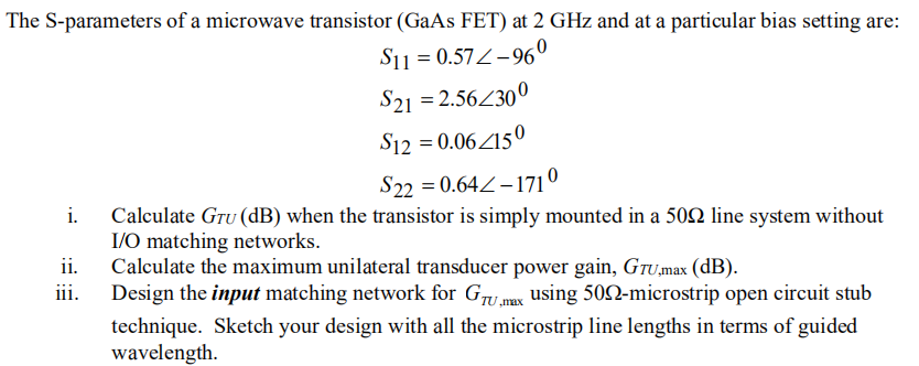 The S-parameters of a microwave transistor (GaAs FET) | Chegg.com