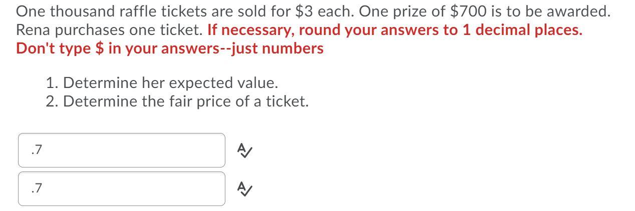 Solved One thousand raffle tickets are sold for $3 each. One | Chegg.com