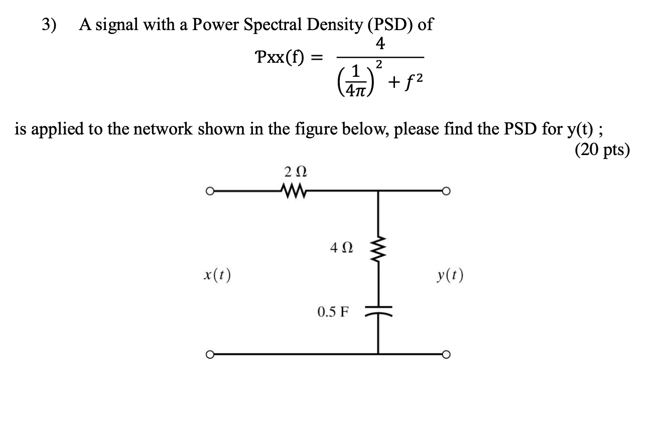 Solved 3) A signal with a Power Spectral Density (PSD) of | Chegg.com