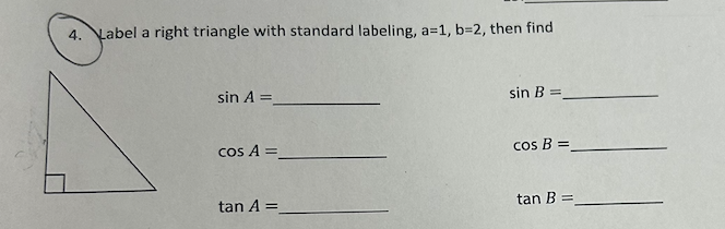 Solved Label a right triangle with standard labeling, | Chegg.com