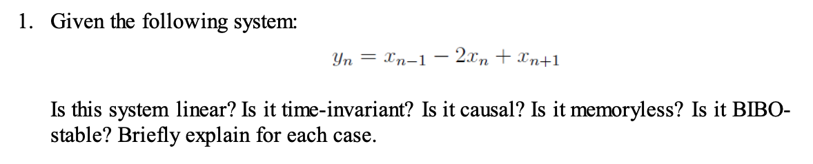 Solved 1 Given The Following System Yn Xn 1 2xn Xn1 7068