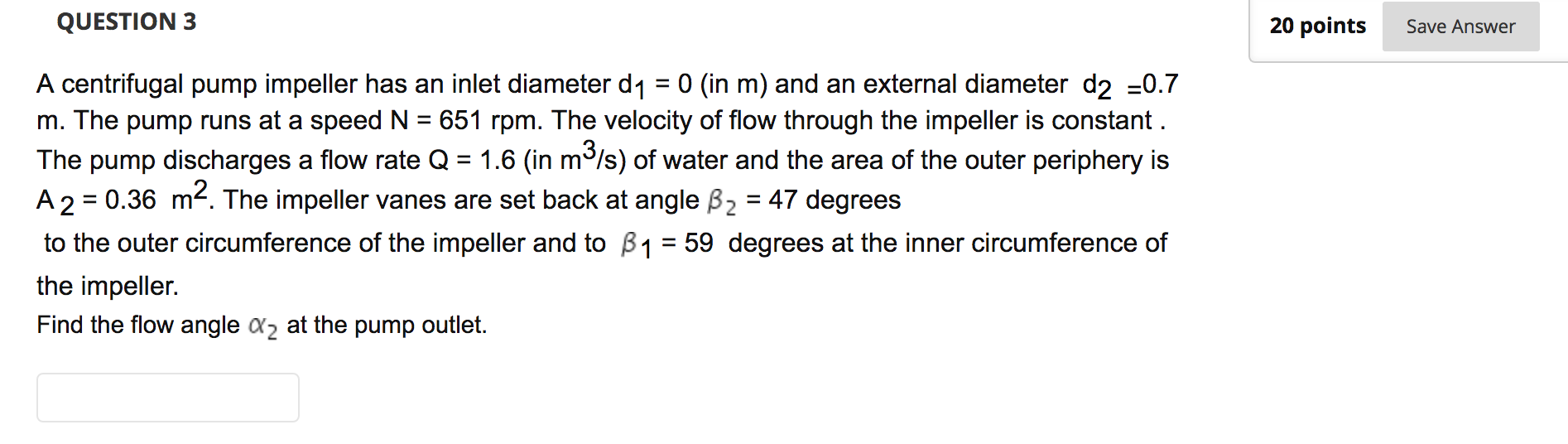 Solved QUESTION 1 10 points Save Answer A centrifugal pump | Chegg.com