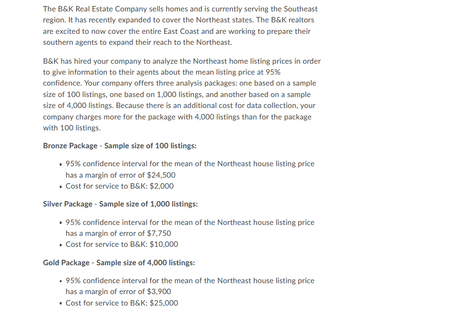 Solved The B&K Real Estate Company sells homes and is