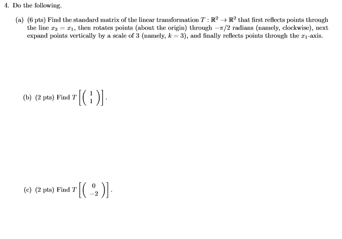 Solved . Do the following 6 pts Find the standard matrix of | Chegg.com