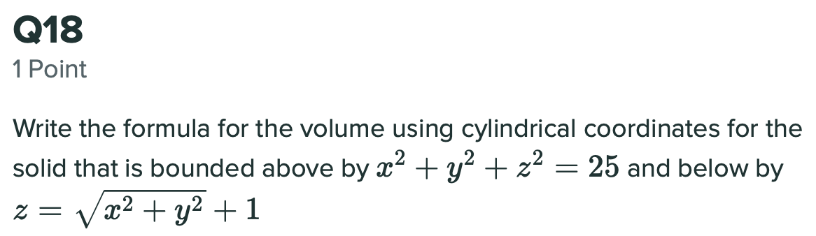 Solved Q18 1 Point Write The Formula For The Volume Using Chegg Com