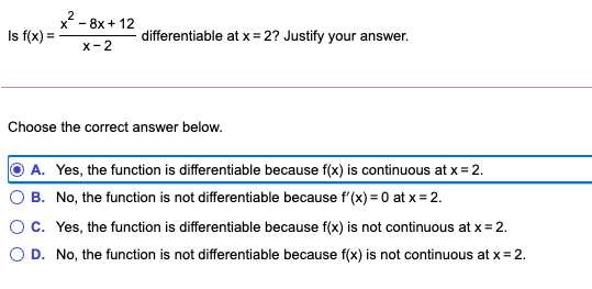Solved 2 x - 8x + 12 Is f(x) = X-2 differentiable at x = 2? | Chegg.com