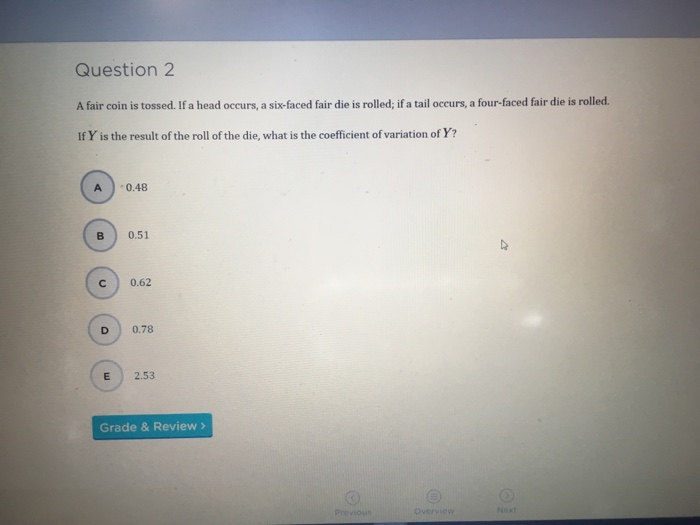 Solved Question 2 A fair coin is tossed. If a head occurs, a | Chegg.com