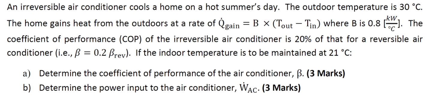 Solved An irreversible air conditioner cools a home on a hot | Chegg.com