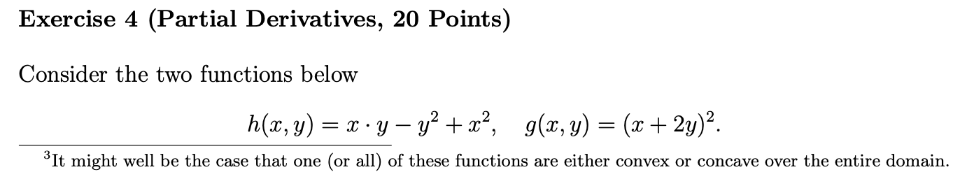 Solved Exercise 4 (Partial Derivatives, 20 Points) Consider | Chegg.com