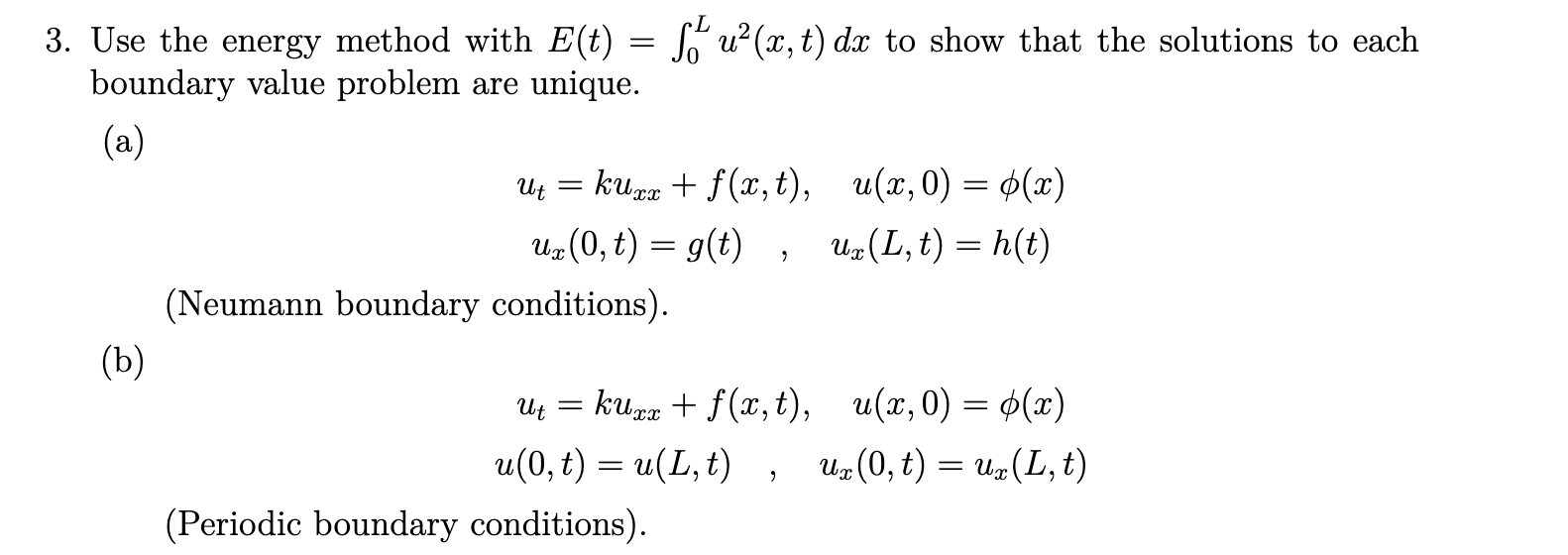 Solved Use the energy method with E(t)=∫0Lu2(x,t)dx ﻿to show | Chegg.com