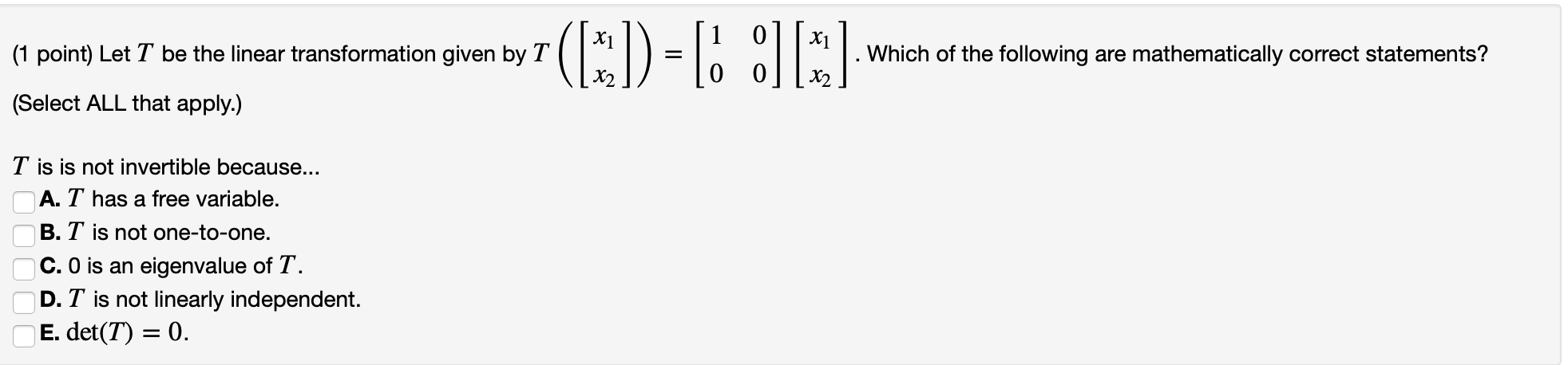 Solved 01 x1 (1 point) Let T be the linear transformation | Chegg.com