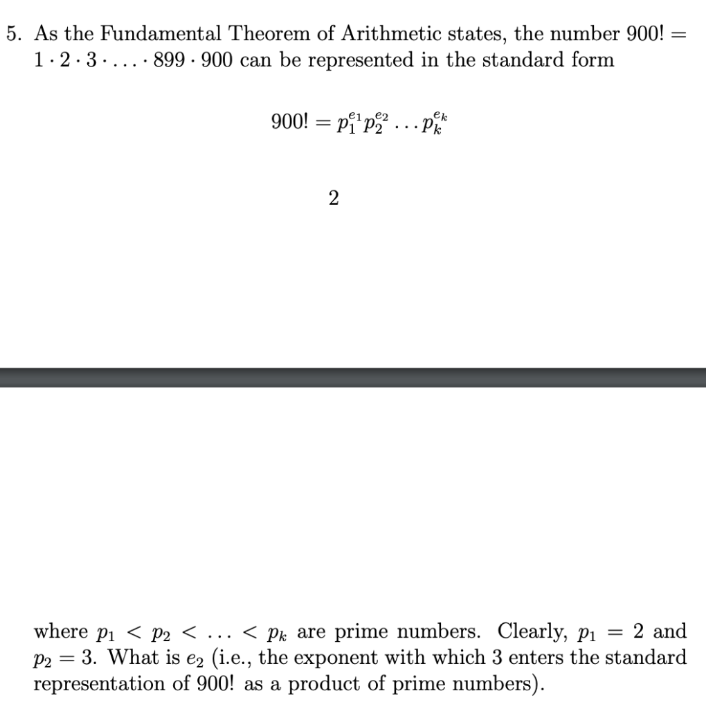 Solved 5. As the Fundamental Theorem of Arithmetic states, | Chegg.com