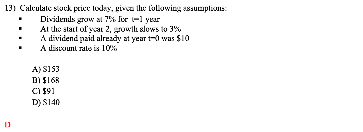 Solved 13) Calculate stock price today, given the following | Chegg.com