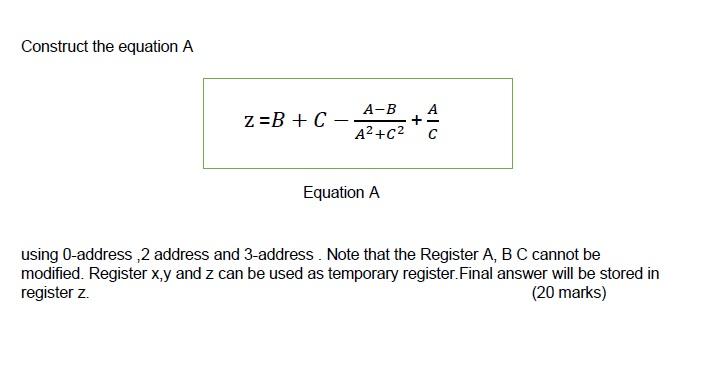 Solved Construct the equation A z=B+C−A2+C2A−B+CA Equation A | Chegg.com