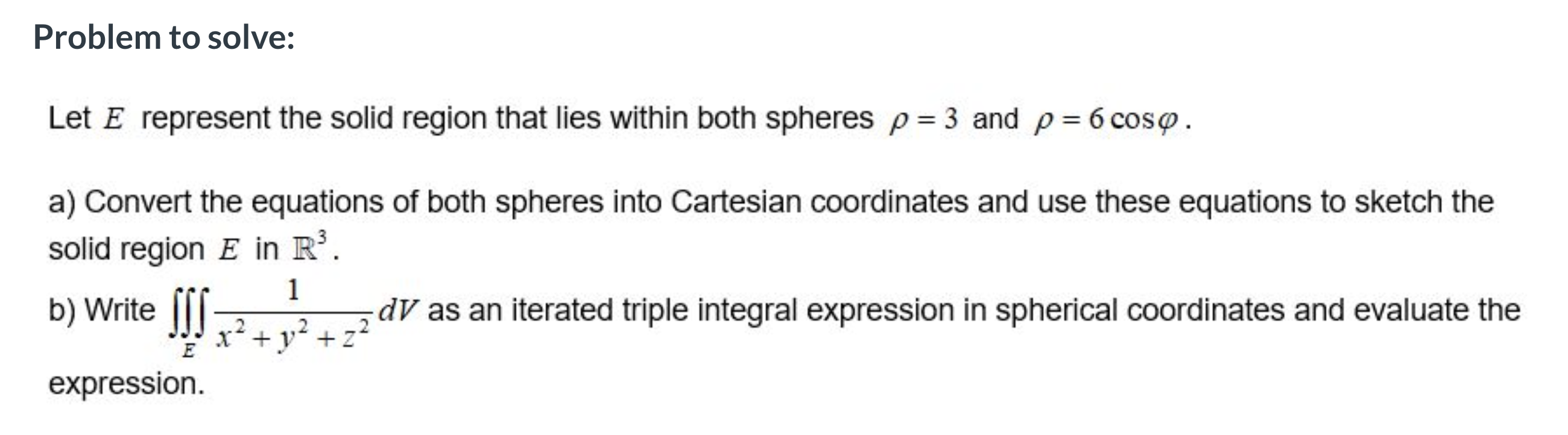 Solved Problem to solve: Let E represent the solid region | Chegg.com