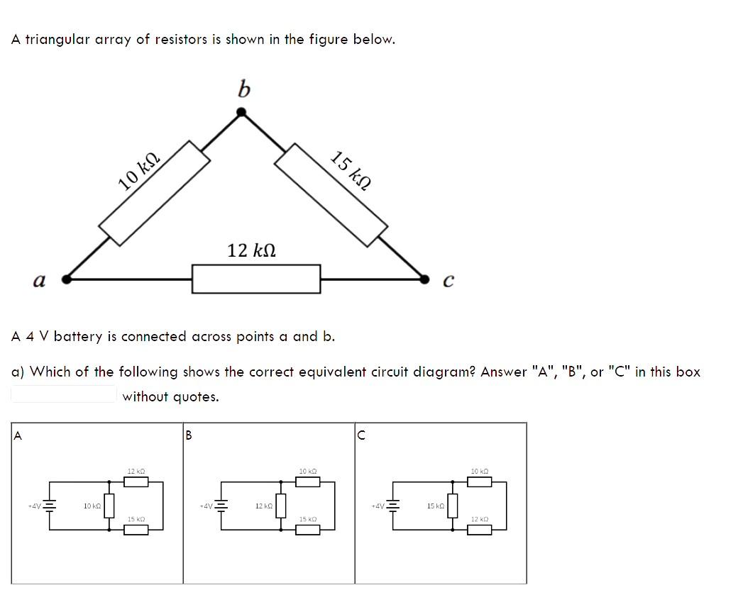 A triangular array of resistors is shown in the figure below.
A \( 4 \mathrm{~V} \) battery is connected across points a and 