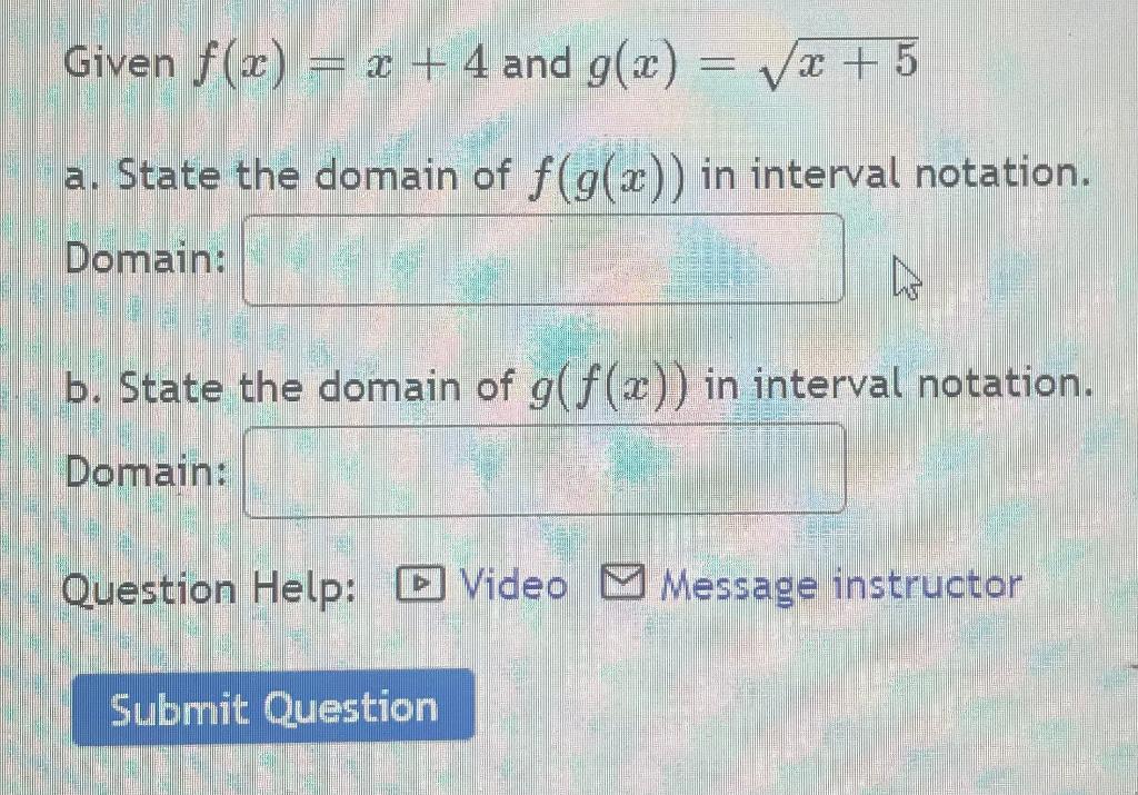 Solved Given f(x)=x+4 and g(x)=x+5 a. State the domain of | Chegg.com
