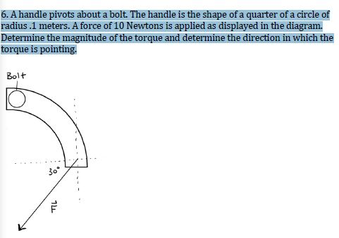 Round Handle Rotation Torque Solved 6. A handle pivots about a bolt. The handle is the | Chegg.com