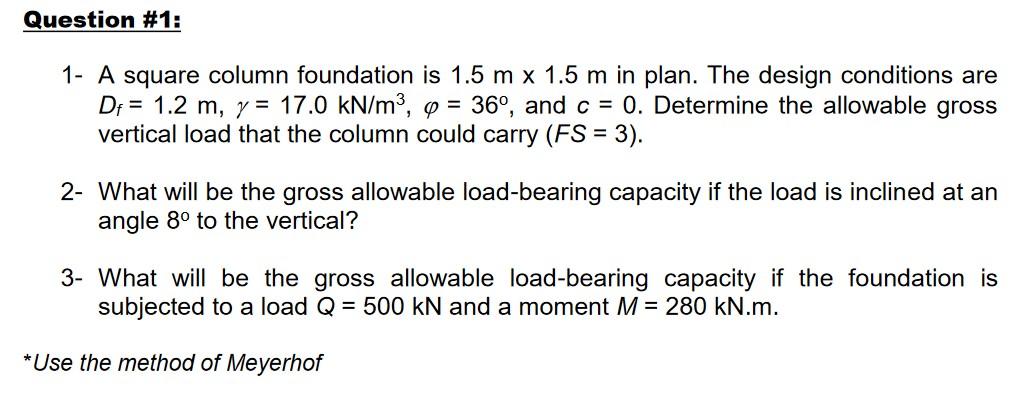 Solved 1- A square column foundation is 1.5 m×1.5 m in plan. | Chegg.com