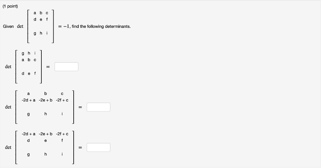 Solved 1 point a bc d ef Given det , find the following | Chegg.com
