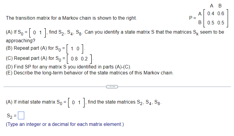 Solved The transition matrix for a Markov chain is shown to