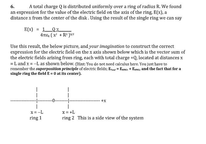Solved 6. A total charge Q is distributed uniformly over a | Chegg.com