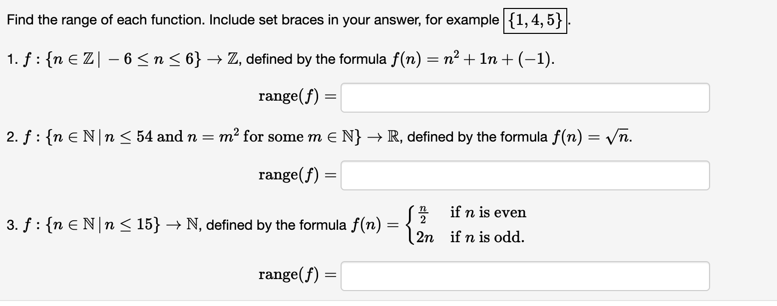 Solved Find the range of each function. Include set braces | Chegg.com