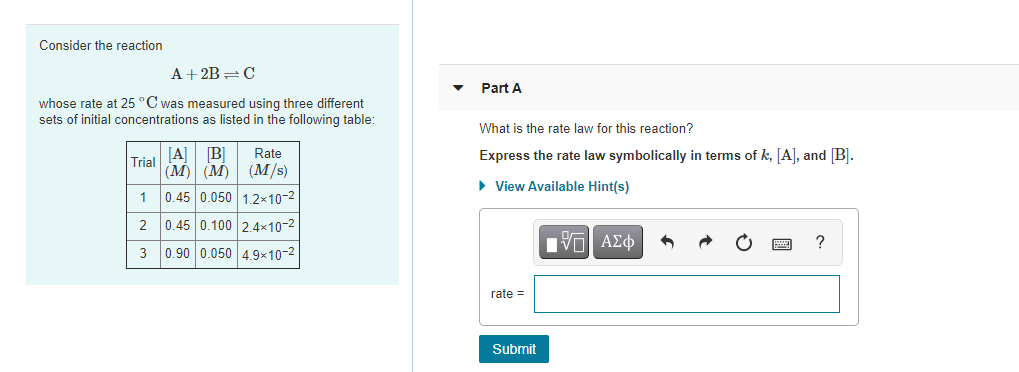 Solved Consider the reaction A + 2B=C Part A whose rate at | Chegg.com