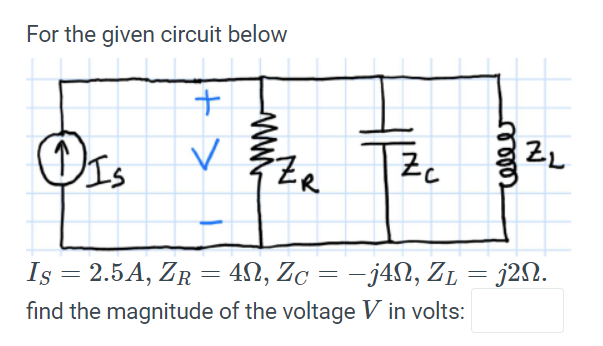 Solved For the given circuit below | Chegg.com