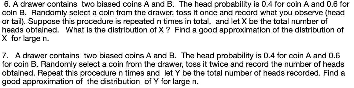 Solved 6. A Drawer Contains Two Biased Coins A And B. The | Chegg.com