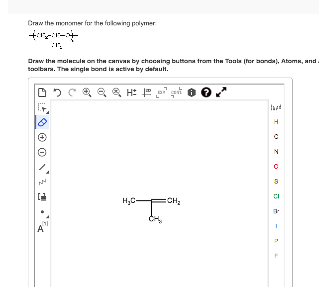 Solved Draw the monomer for the following polymer