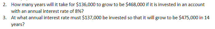 Solved 2. How many years will it take for $136,000 to grow | Chegg.com