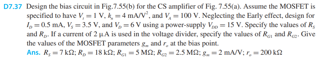 Solved D7.37 Design the bias circuit in Fig. 7.55(b) for the | Chegg.com